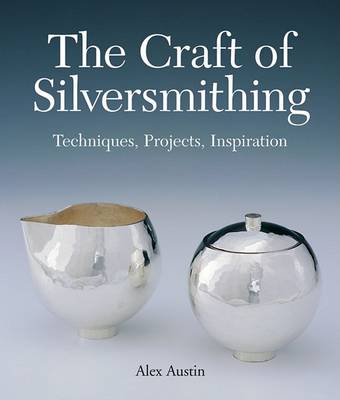 Cover of The Craft of Silversmithing