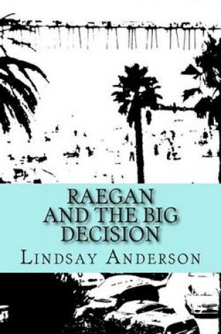 Cover of Raegan and the Big Decision