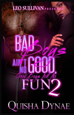 Cover of Bad Boys Ain't No Good, Good Boys Ain't No Fun 2