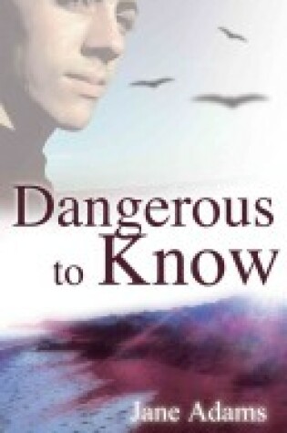 Cover of Dangerous To Know