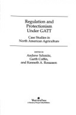 Cover of Regulation And Protectionism Under Gatt