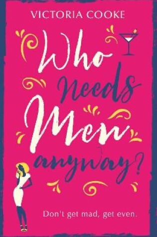 Cover of Who Needs Men Anyway?