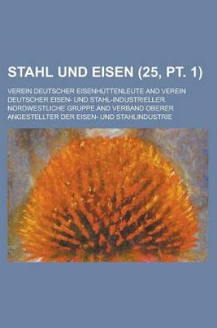 Cover of Stahl Und Eisen (25, PT. 1 )