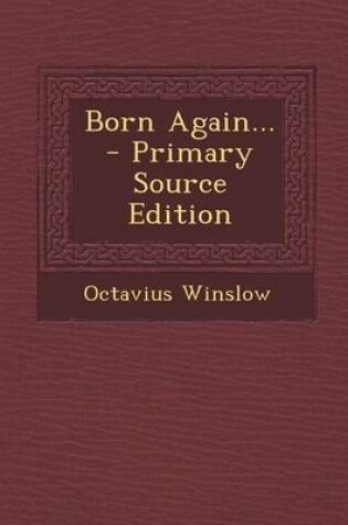 Cover of Born Again... - Primary Source Edition