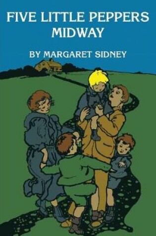 Cover of Five Little Peppers Midway by Margaret Sidney