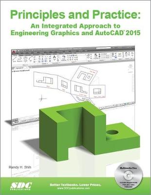 Book cover for Principles and Practice: An Integrated Approach to Engineering Graphics and AutoCAD 2015