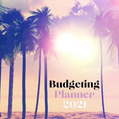 Book cover for Budgeting Planner 2021