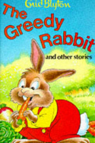 Cover of The Greedy Rabbit and Other Stories