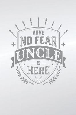 Book cover for Have No Fear Uncle Is Here