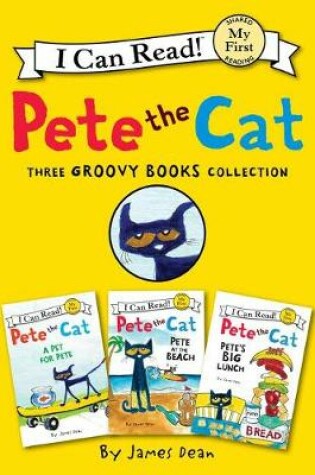 Cover of Pete the Cat: Three Groovy Books Collection