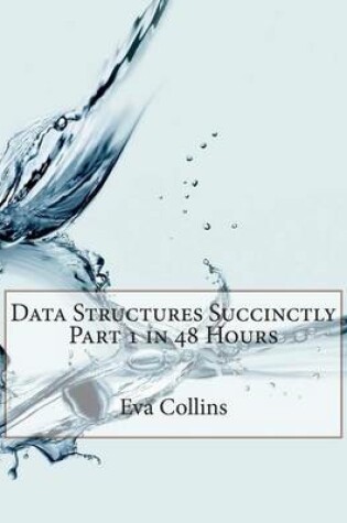 Cover of Data Structures Succinctly Part 1 in 48 Hours