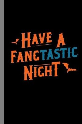 Cover of Have A Fangtastic Night