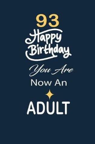 Cover of 93 Happy birthday you are now an adult