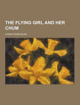 Book cover for The Flying Girl and Her Chum