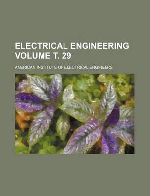 Book cover for Electrical Engineering Volume . 29