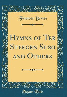 Book cover for Hymns of Ter Steegen Suso and Others (Classic Reprint)