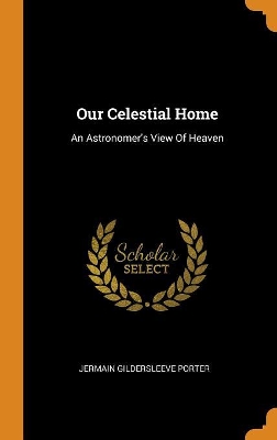 Book cover for Our Celestial Home