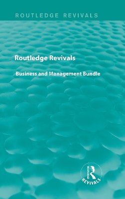 Cover of Routledge Revivals Business and Management Bundle
