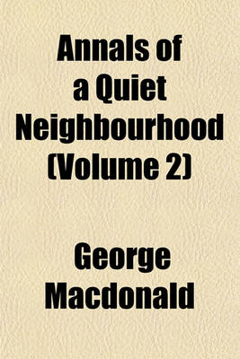 Book cover for Annals of a Quiet Neighbourhood (Volume 2)