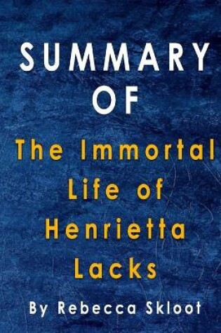 Cover of Summary Of The Immortal Life of Henrietta Lacks