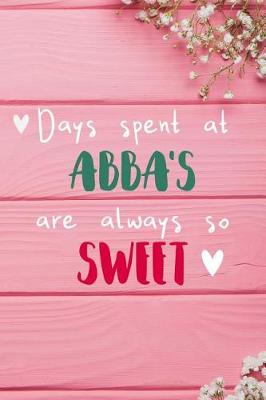 Book cover for Days Spent At Abba's Are Always So Sweet