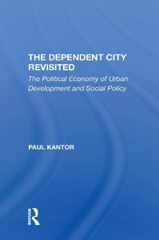 Cover of The Dependent City Revisited