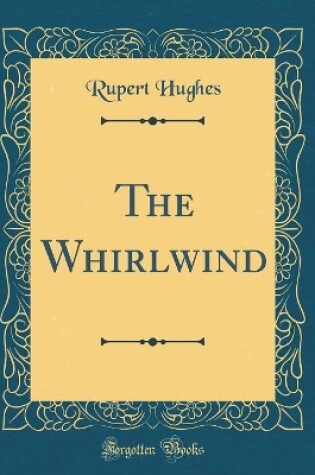 Cover of The Whirlwind (Classic Reprint)