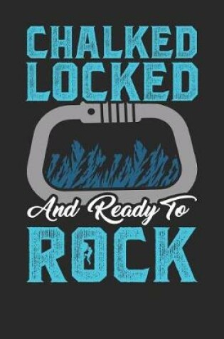 Cover of Chalked Locked and Ready to Rock