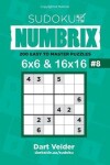 Book cover for Sudoku - 200 Easy to Master Puzzles 6x6 and 16x16 (Volume 8)