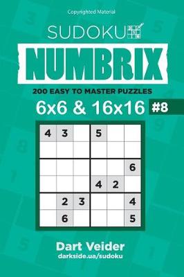 Cover of Sudoku - 200 Easy to Master Puzzles 6x6 and 16x16 (Volume 8)