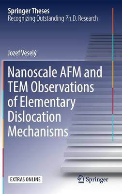 Book cover for Nanoscale AFM and TEM Observations of Elementary Dislocation Mechanisms