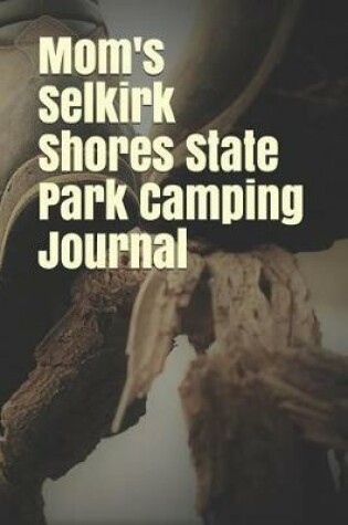 Cover of Mom's Selkirk Shores State Park Camping Journal