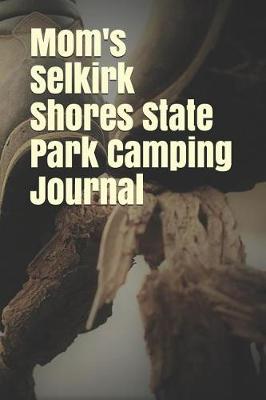 Book cover for Mom's Selkirk Shores State Park Camping Journal