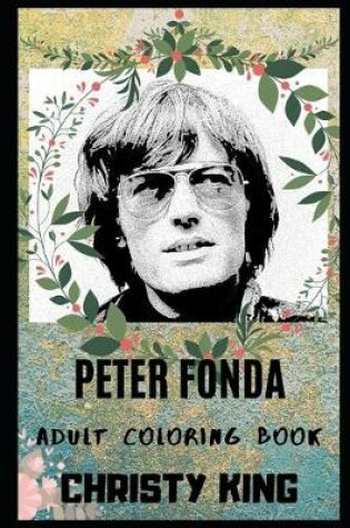 Cover of Peter Fonda Adult Coloring Book