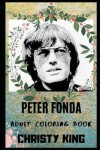 Book cover for Peter Fonda Adult Coloring Book