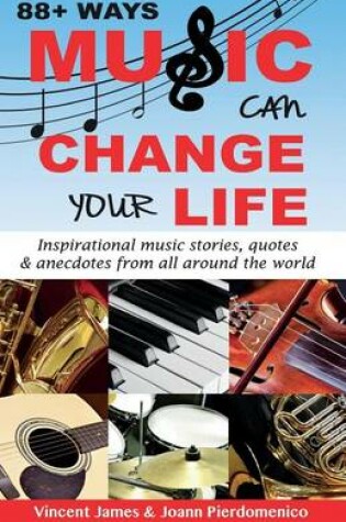 Cover of 88+ Ways Music Can Change Your Life