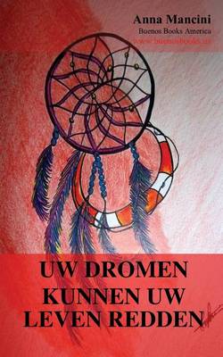 Book cover for Uw Dromen Kunnen Uw Leven Redden