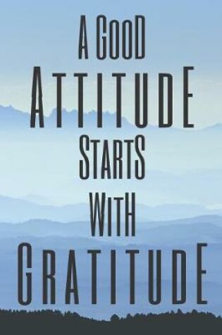 Cover of A Good Attitude Starts With Gratitude