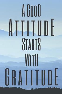 Book cover for A Good Attitude Starts With Gratitude