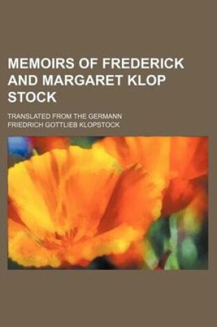 Cover of Memoirs of Frederick and Margaret Klop Stock; Translated from the Germann