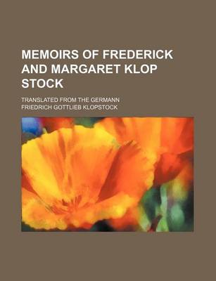 Book cover for Memoirs of Frederick and Margaret Klop Stock; Translated from the Germann