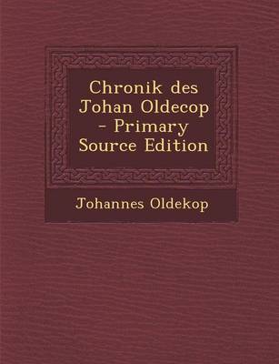 Book cover for Chronik Des Johan Oldecop - Primary Source Edition