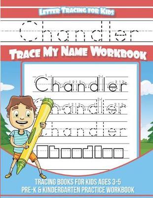 Book cover for Chandler Letter Tracing for Kids Trace my Name Workbook