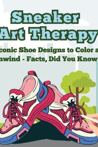 Cover of Sneaker Art Therapy