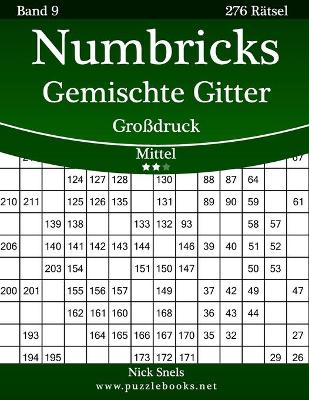 Cover of Numbricks Gemischte Gitter Großdruck - Mittel - Band 9 - 276 Rätsel