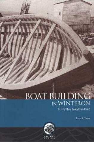 Cover of Boat building in Winterton, Trinity Bay, Newfoundland