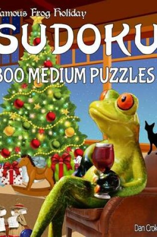 Cover of Famous Frog Holiday Sudoku 300 Medium Puzzles