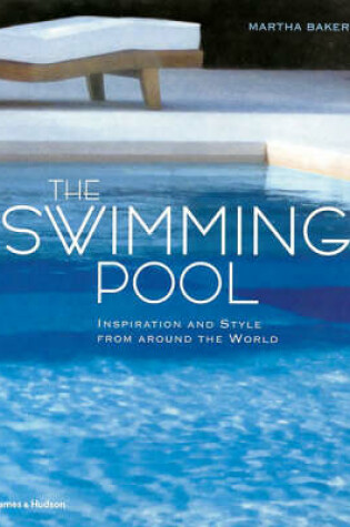 Cover of Swimming Pool, The:Inspiration and Style from Around the World