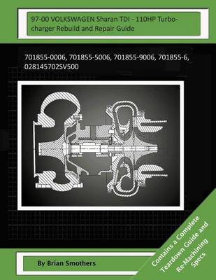 Book cover for 97-00 VOLKSWAGEN Sharan TDI - 110HP Turbocharger Rebuild and Repair Guide