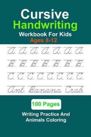 Cover of Cursive Handwriting Workbook For Kids Ages 8-12